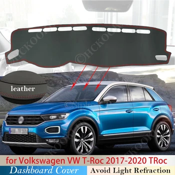 Piele PU pentru Volkswagen VW T-Roc 2017 ~ 2020 Anti-Alunecare Mat tabloul de Bord Pad Acoperire Parasolar Dashmat Covor Accesorii TRoc T Roc